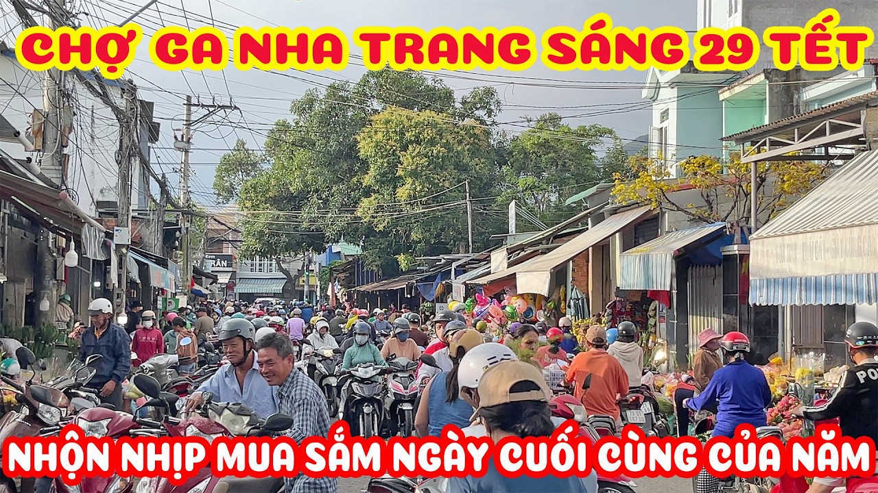 CHỢ GA NHỘN NHỊP MUA BÁN SÁNG 29 TẾT NGÀY CUỐI CÙNG CỦA NĂM