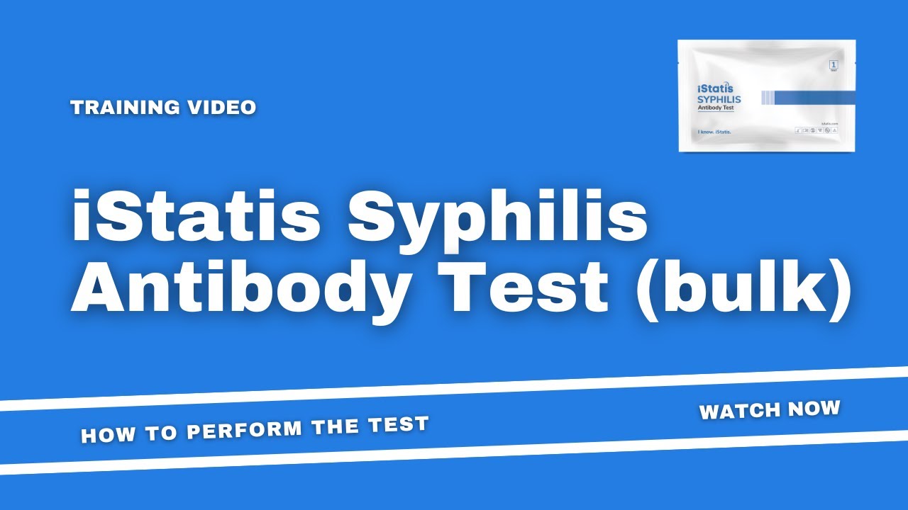 iStatis Syphilis Antibody Test (BULK) - Training Video