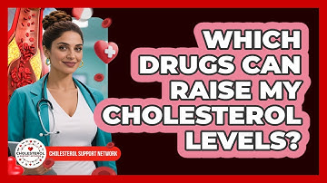 Which Drugs Can Raise My Cholesterol Levels? - Cholesterol Support Network