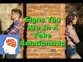 Signs You Are In A Fake Relationship