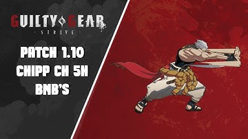 New Chipp Counter Hit 5H Combo | BNB Patch 1.10 | Guilty Gear Strive