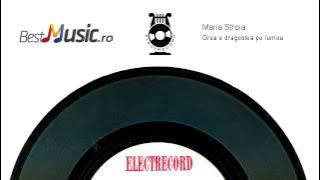 Maria Stroia  Grea e dragostea pe lumea