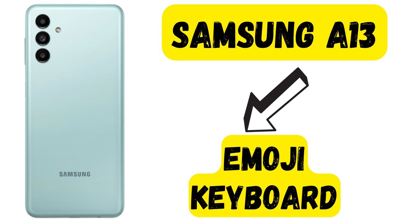 how to enable emoji on Samsung keyboard 2022 Samsung keyboard emoji