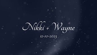 Nikki + Wayne || December 10, 2023