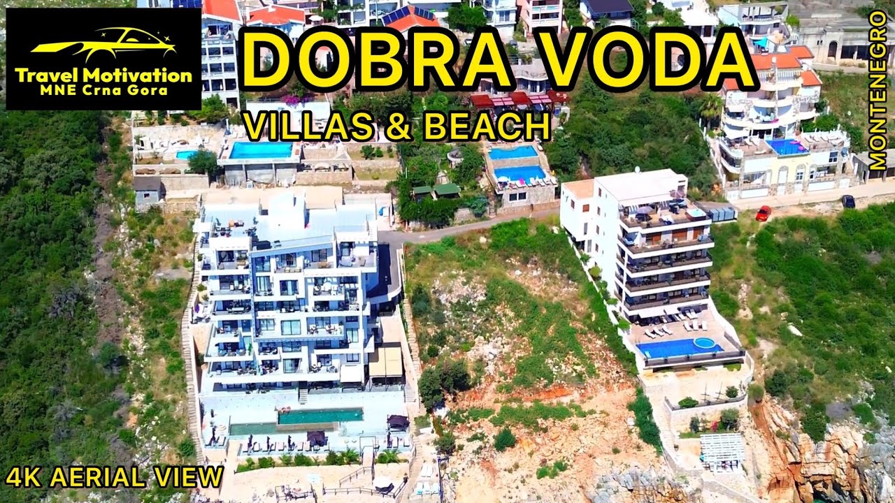 DOBRA VODA Villas & Beach [4K Aerial View] MNE Crna Gora August 2023 - Dobra Voda iz vazduha