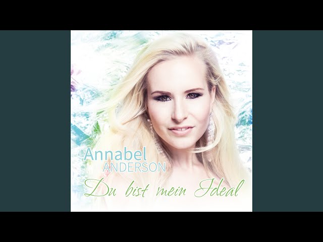 Annabel Anderson - Du Bist Mein Ideal