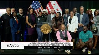 Mayor Bowser Kicks Off DMV Black Restaurant Week - Announces New Food Access Fund Grantees, 11/7/22