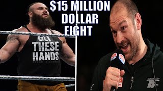 BREAKING NEWS: TYSON FURY SET TO MAKE CAREER HIGH $15 MILLION FOR WWE BRAUN STROWMAN EVENT