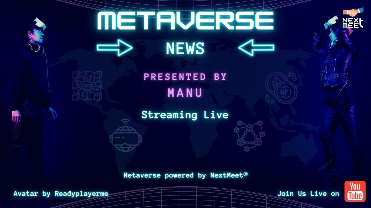 Metaverse News powered by NextMeet | Episode 1 Metaverse News powered by NextMeet | Episode 1