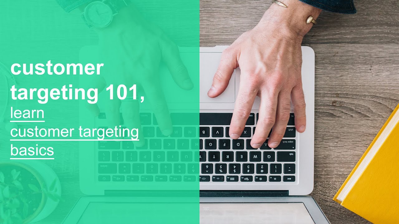 Customer Targeting 101 Learn Customer Targeting Basics Fundamentals customer-targeting-101-learn-customer-targeting-basics-fundamentals