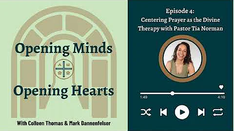 CO Podcast 4: Centering Prayer as the Divine Thera...