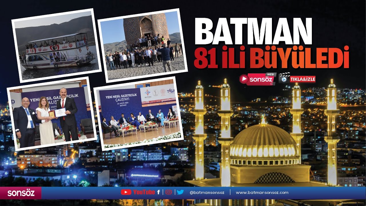 BATMAN 81 İLİ B&Uuml;Y&Uuml;LEDİ
