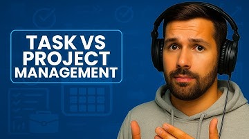 Task Management VS Project Management: Key Differences