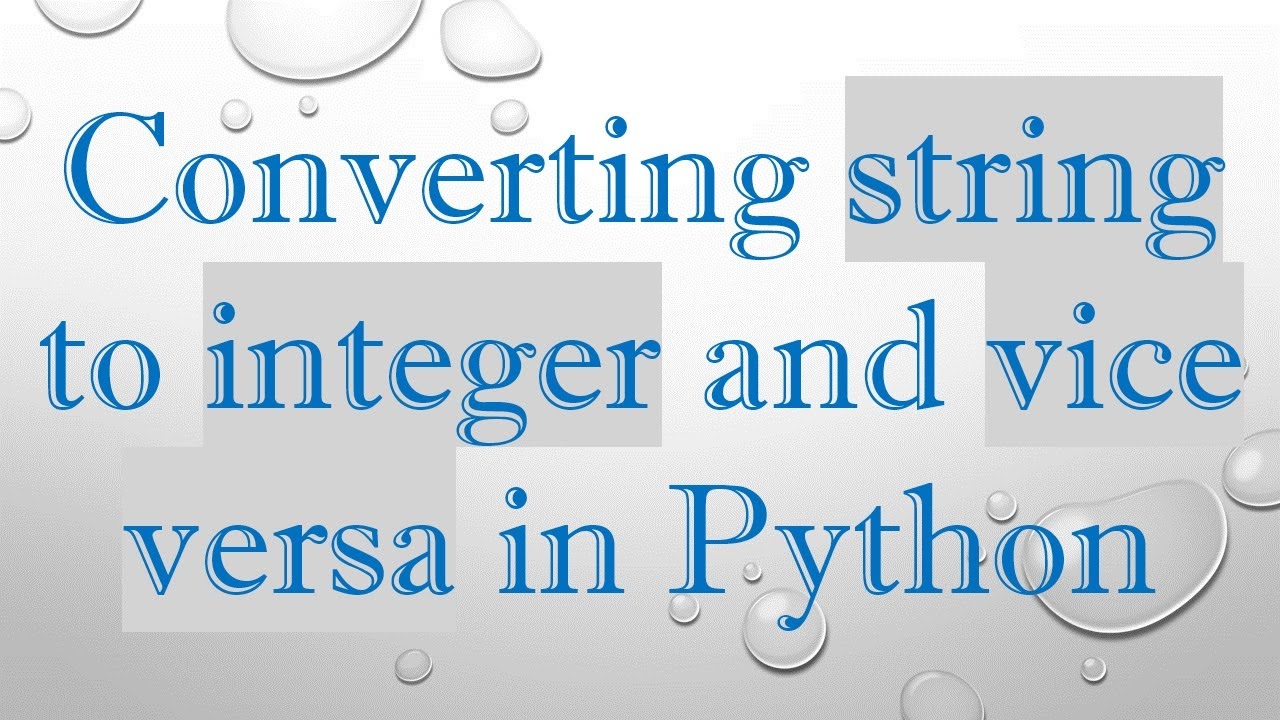 Converting string to integer and vice versa in Python