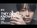BTS They Don T Know Bout Us Line Distribution BTS They Don T Know Bout Us Line Distribution
