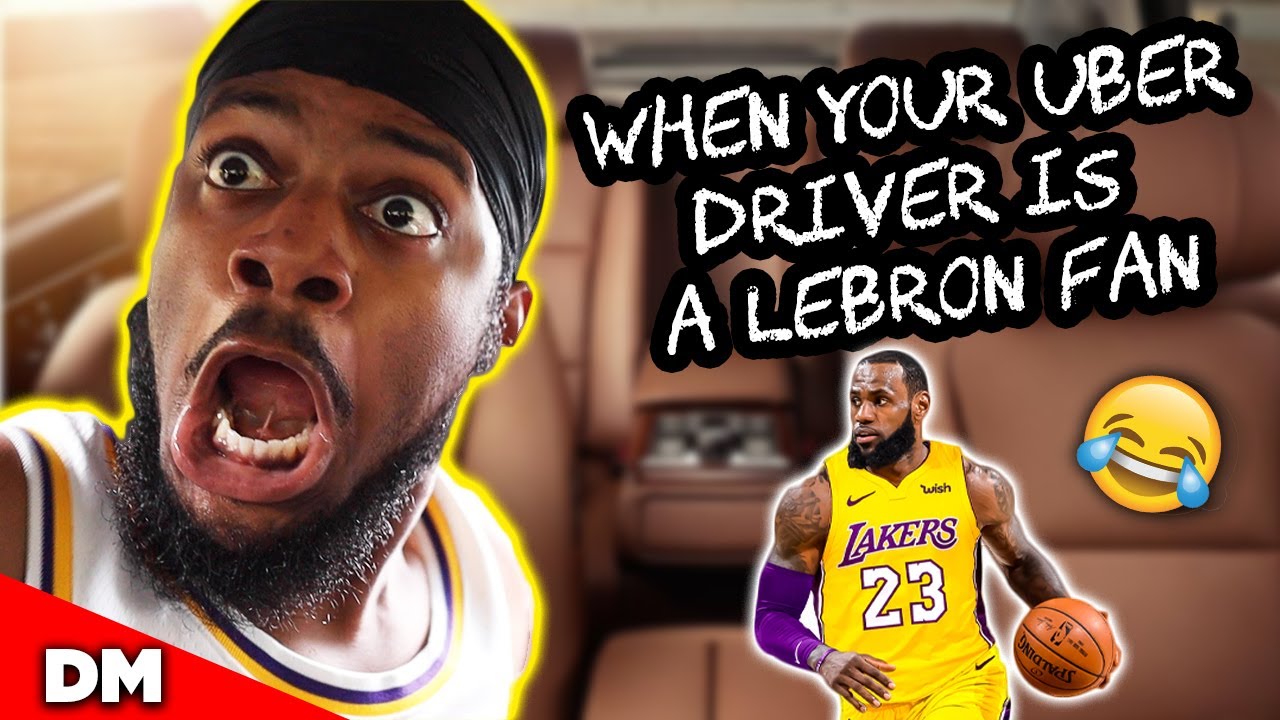 WHEN YOUR UBER DRIVER IS A LEBRON FAN | FUNNY!