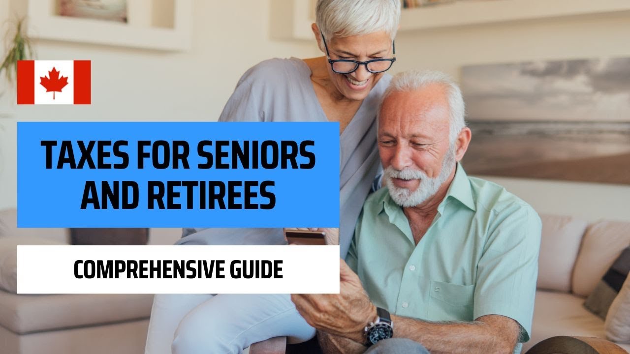 Tax Considerations For Canadian Seniors And Retirees YouTube