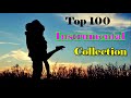 Top 100 Romantic Instrumental Music: Sax, Piano, Pan Flute, Violin LOVE SONGS
