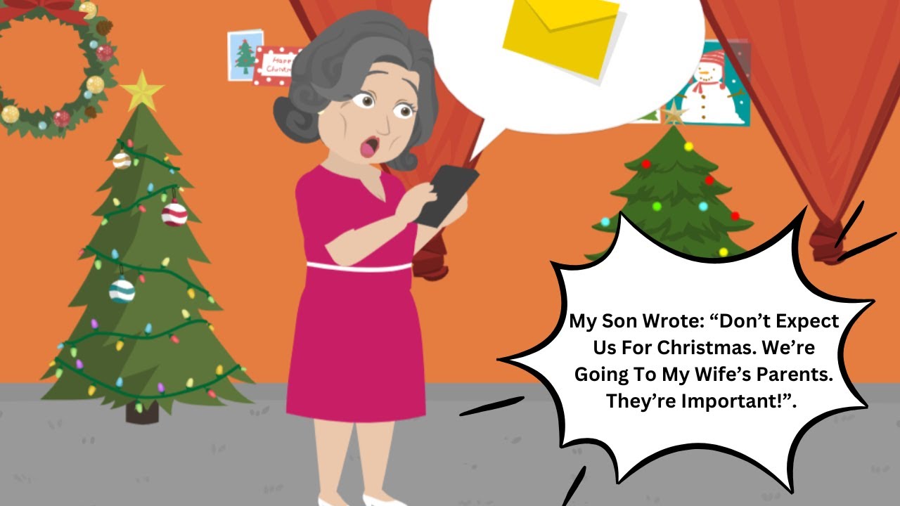 My Son Wrote: “Don’t Expect Us For Christmas. We’re Going To My Wife’s Parents. They’re Important!”.