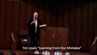 Tim Lewis Learning from Our Mistakes