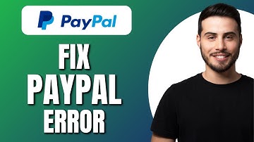 How to Fix Paypal Error Message 