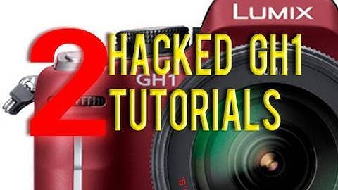 2. Panasonic GH1 - (hacked tutorial) Color Profiles for Creative Movie Mode - GH13 HDSLR Tutorials