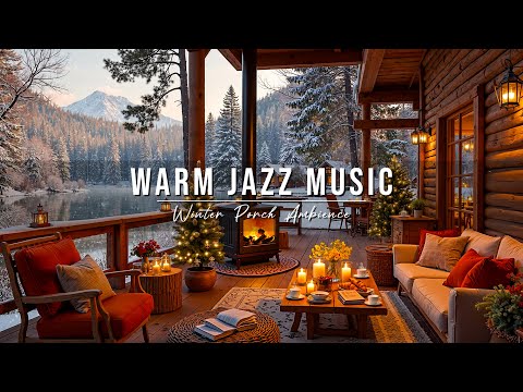 Warm Jazz Music For Studying Working Cozy Winter Porch Ambience Soft Jazz Instrumental Music