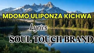Mdomo Uliponza Kichwa ssoul Touch Brand