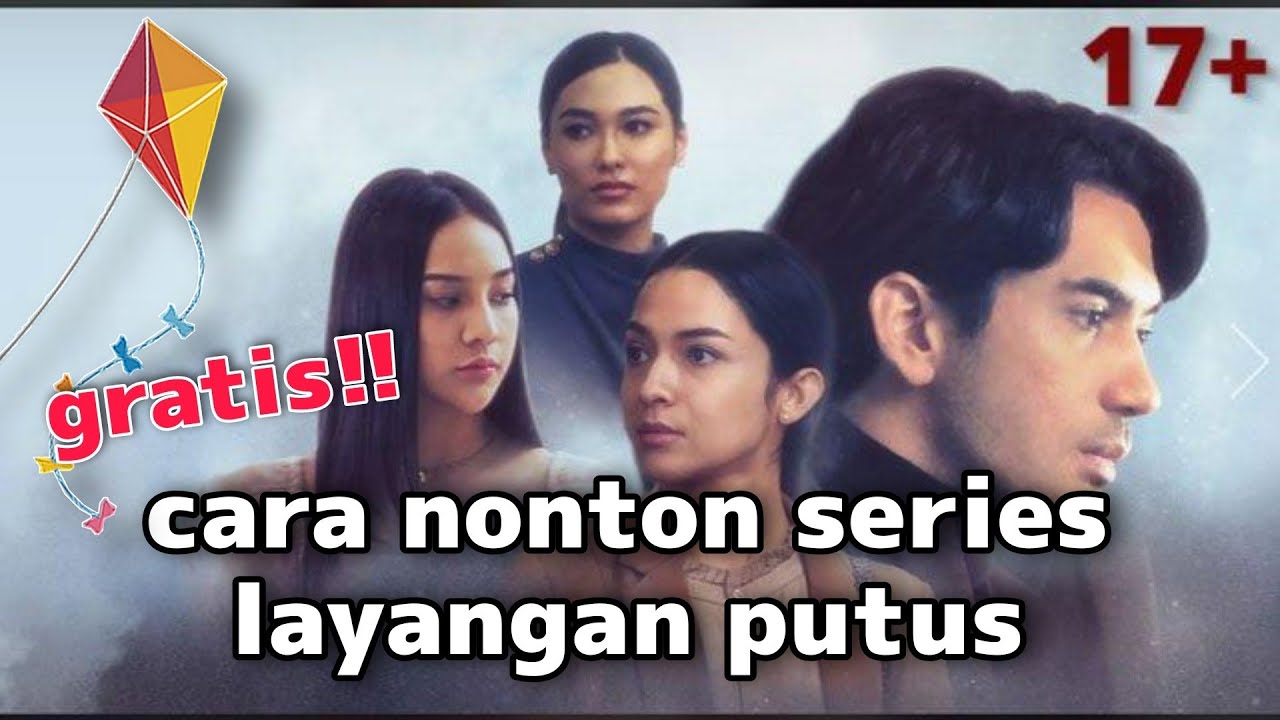 cara nonton series layangan putus !!