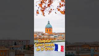 Chapelle Saint-Joseph de la Grave , TOULOUSE, France 🇫🇷