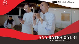 ANA BATBA GALBI (أَنَا بَتْبَعْ قَلْبِيْ) II SAMSUL ARRISKI II ELKHIS GAMBUS ft DINAS PARIWISATA DIY