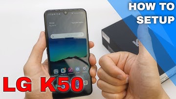 LG K50 FIRST SETUP - HOW TO SETUP PHONE