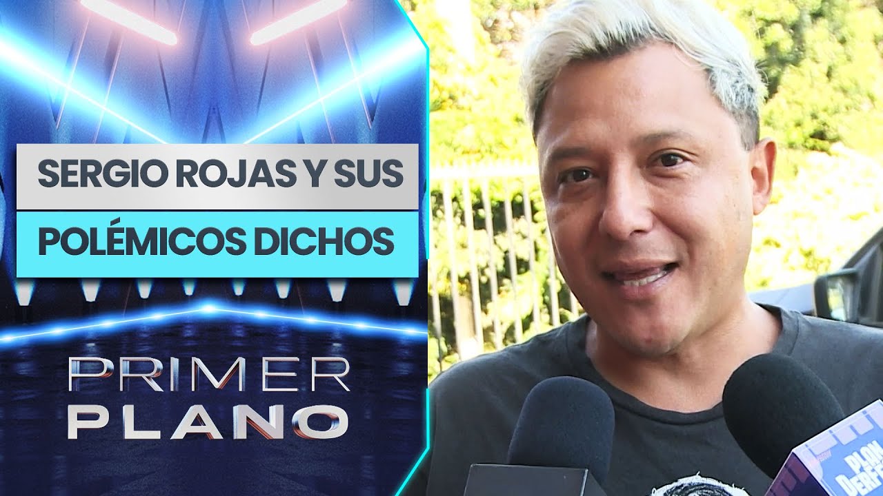 Los POLÉMICOS DICHOS de Sergio Rojas contra Rafael Araneda y Marcela Vacarezza - Primer Plano
