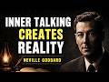 INNER TALKING Creates Your Reality | Listen Before Sleep(Life-Changing)|Neville Goddard#InnerTalking