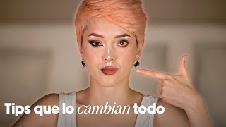 10 TIPS de maquillaje que me cambiaron la vida