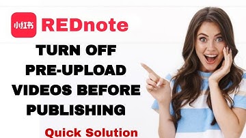 How To Turn Off Pre-Upload Videos Before Publishing On REDnote App For Iphone | Step By Step