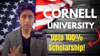 Cornell Univ with 100% Scholarships | College Admissions| Shirish Gupta