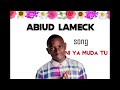 Abihudi Lameck Niyamda Tu Official Audio Gospel Song
