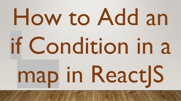 How to Add an if Condition in a map in ReactJS