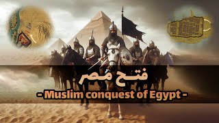 Islamic conquest of Egypt ! ( All parts  All Battles ) FULL DOCUMENTARY 2h 05m