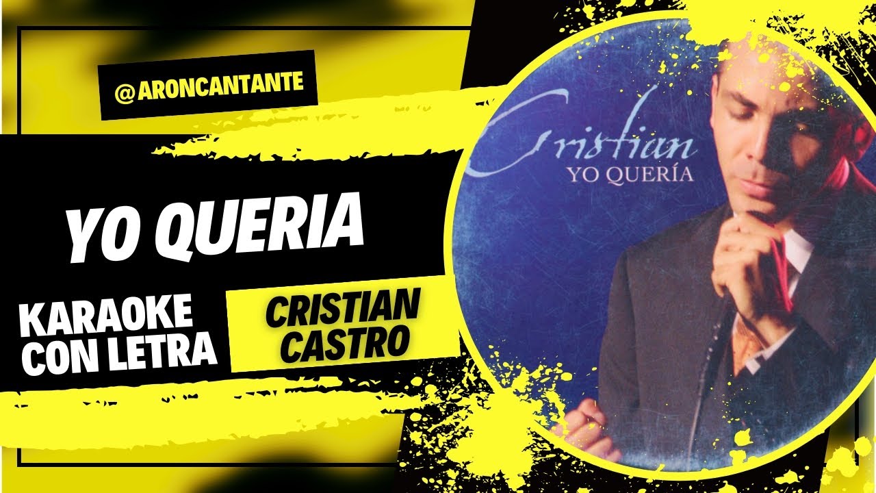 Yo quería - Cristian Castro - Karaoke con letra - Tono original - YouTube
