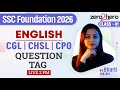 SSC English Classes 2026 | Question Tag | SSC CGL/CHSL/CPO English Class By Bharti Mam