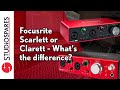 Focusrite Scarlett or Clarett and what's the difference?