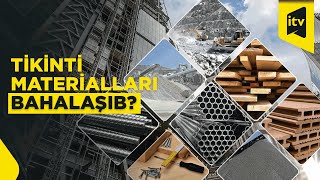Tikinti Materialları Bazarında Qiymətlər Mənzillər Bahalaşacaq?