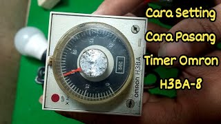 HOW TO SET AND INSTALL THE OMRON H3BA-8 TIMER