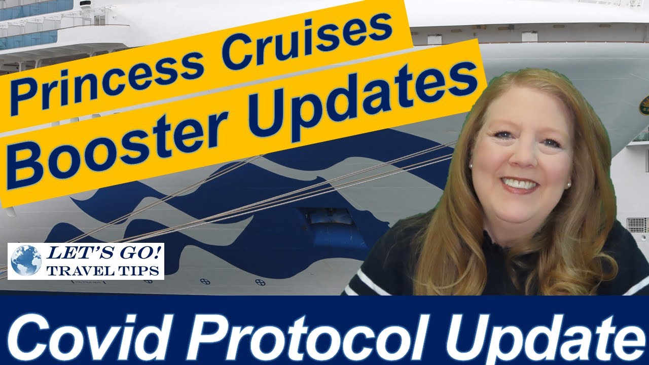 BOOSTERS ON PRINCESS CRUISE LINES | COVID PROTOCOL UPDATE