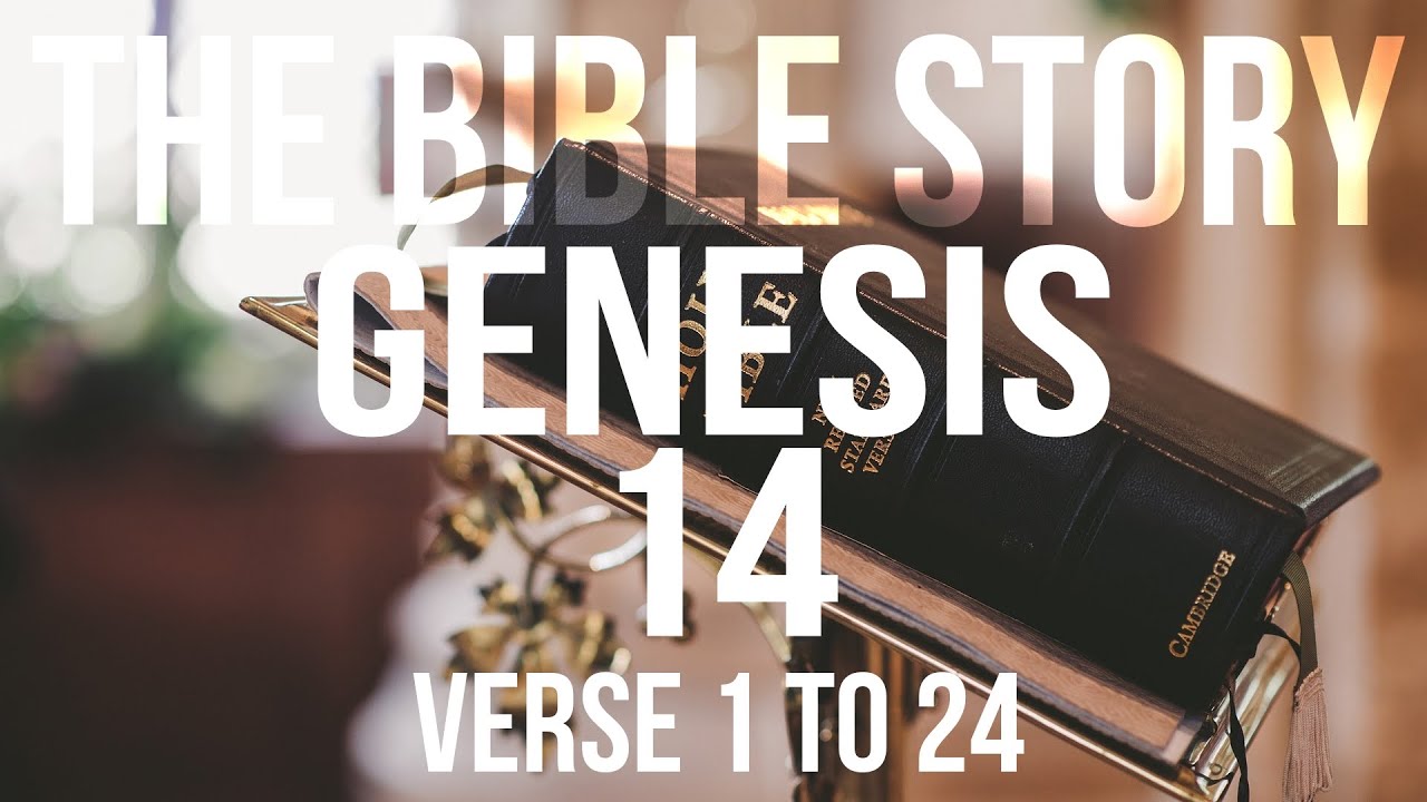 GENESIS CHAPTER 14 VERSE 1 To 24 Https youtube UCVlr0S8s genesis-chapter-14-verse-1-to-24-https-youtube-ucvlr0s8s