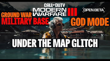 MW3 BETA GOD MODE UNDER the MAP GLITCH in GROUND WAR | ORLOV MILITARY BASE NUKE/GLITCH/MW3/GLITCHES