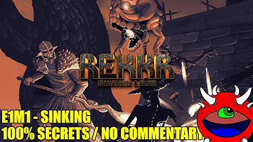 Rekkr Sunken: Land Gameplay - E1M1 Sinking - 100% Secrets