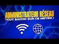 Tout savoir sur le mtier dadministrateur reseau les avantages missions et responsabilits